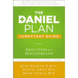 The Daniel Plan Jumpstart Guide: Daily Steps to a Healthier Life