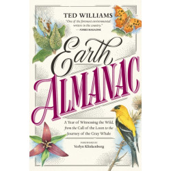 Earth Almanac: A Year of Witnessing the Wild, from the Call of the Loon to the Journey of the Gray Whale