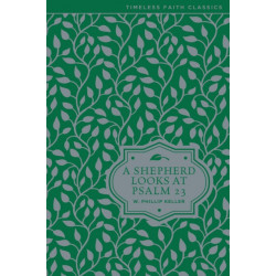 A Shepherd Looks at Psalm 23: Discovering God's Love for You – The Perfect Christian Christmas Gift