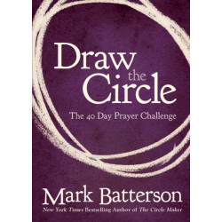 Draw the Circle: The 40 Day Prayer Challenge