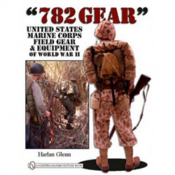 782 Gear: United States Marine Corps Field Gear & Equipment of World War II