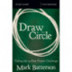 Draw the Circle Bible Study Guide: Taking the 40 Day Prayer Challenge