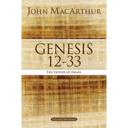 Genesis 12 to 33: The Father of Israel