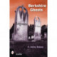 Berkshire Ghosts: Legends and Lore