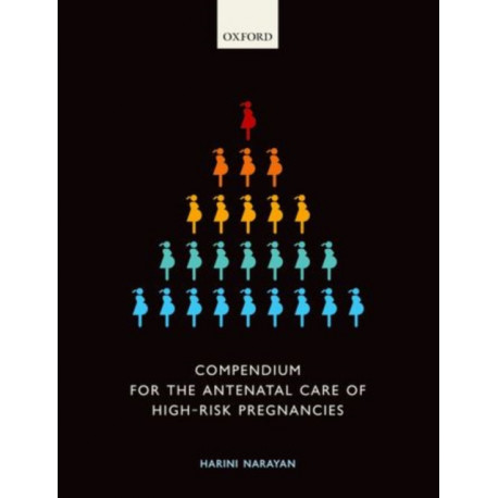 Compendium for the Antenatal Care of High-Risk Pregnancies