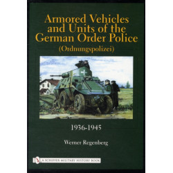 Armored Vehicles and Units of the German Order Police (Ordnungspolizei) 1936-1945