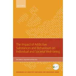 Impact of Addictive Substances and Behaviours on Individual and Societal Well-being