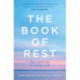 The Book of Rest: How to Find Calm in a Chaotic World
