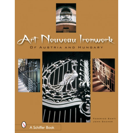 Art Nouveau Ironwork of Austria & Hungary