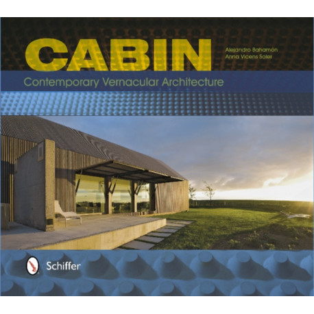 Cabin: Contemporary Vernacular Architecture