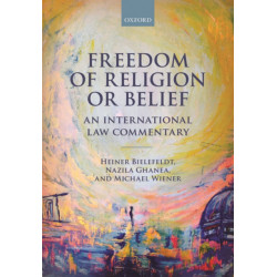 Freedom of Religion or Belief: An International Law Commentary