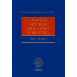 Financial Services Regulation in Practice