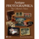Antique Photographica: The Collector's Vision: The Collector's Vision