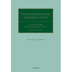 The International Criminal Court: A Commentary on the Rome Statute