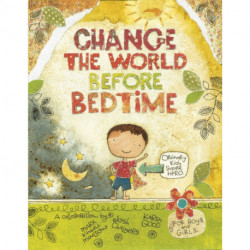 Change the World Before Bedtime