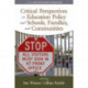 Critical Perspectives on Education Policy and Schools, Families, and Communities