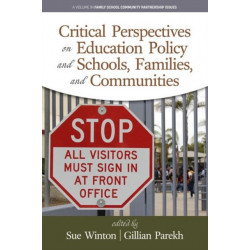 Critical Perspectives on Education Policy and Schools, Families, and Communities