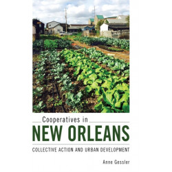 Cooperatives in New Orleans: Collective Action and Urban Development