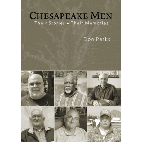 Chesapeake Men: Their Stories – Their Memories