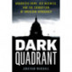 Dark Quadrant: Organized Crime, Big Business, and the Corruption of American Democracy