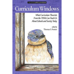 Curriculum Windows: What Curriculum Theorists of the 1950s Can Teach Us About Schools and Society Today