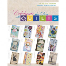 Celebrate the Day with Quilts: An Art Quilt Challenge