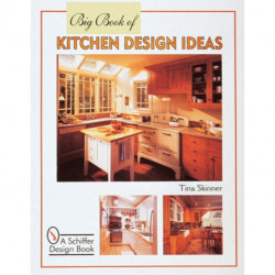 Big Book of Kitchen Design Ideas