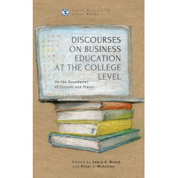 Discourses on Business Education at the College Level: On the Boundaries of Content and Praxis