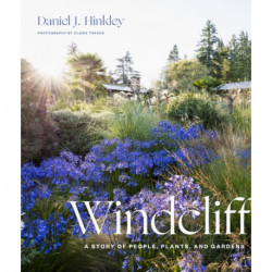 Windcliff: A Story of People, Plants, and Gardens