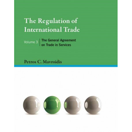 The Regulation of International Trade, Volume 3: The General Agreement on Trade in Services