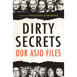 Dirty Secrets: Our ASIO Files