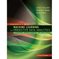 Fundamentals of Machine Learning for Predictive Data Analytics