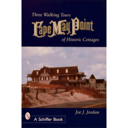 Cape May Point: Three Walking Tours of Historic Cottages