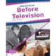 Before Television