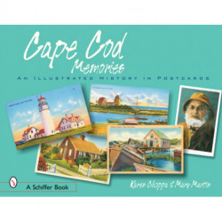 Cape Cod Memories: An Illustrated History in Postcards