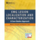 EMG Lesion Localization and Characterization: A Case Studies Approach