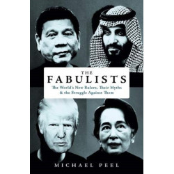 The Fabulists: How myth-makers rule in an age of crisis