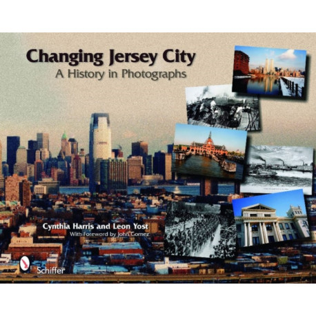 Changing Jersey City: A History in Photographs