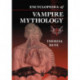 Encyclopedia of Vampire Mythology