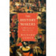 The Making History: The Storytellers Who Shaped the Past