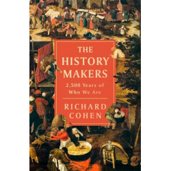 The Making History: The Storytellers Who Shaped the Past