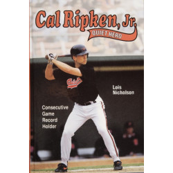 Cal Ripken, Jr., Quiet Hero: Quiet Hero