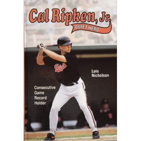 Cal Ripken, Jr., Quiet Hero: Quiet Hero