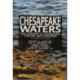 Chesapeake Waters: : Four Centuries of Controversy, Concern, and Legislation