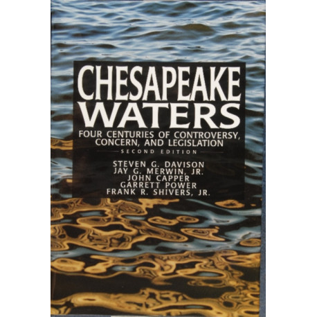 Chesapeake Waters: : Four Centuries of Controversy, Concern, and Legislation