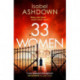 33 Women: ‘Ingenious thriller' Sunday Times