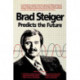 Brad Steiger Predicts the Future