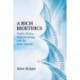 A Rich Bioethics: Public Policy, Biotechnology, and the Kass Council