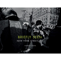 Briefly Seen: New York Street Life