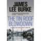 The Tin Roof Blowdown